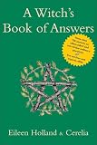 Holland, Eileen: A Witch's Book of Answers Holland, Eileen: A Witch's Book of Answers