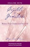 Chocron, Daya Sarai: Healing with Crystals and Gemstones: Balance Your Chakras and Your Life Chocron, Daya Sarai: Healing with Crystals and Gemstones: Balance Your Chakras and Your Life