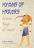 The Hymns Of Hermes (1578633591) by Mead, G. R. S. Mead, G. R. S.: The Hymns Of Hermes