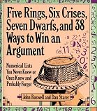 Boswell, John: Five Rings, Six Crises, Seven Dwarfs and 38 Ways to Win an Argument