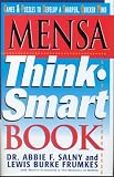 Salny, Abbie F.: The Mensa Think Smart Book Salny, Abbie F.: The Mensa Think Smart Book
