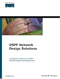 Thomas, Thomas M.: Ospf Network Design Solutions Thomas, Thomas M.: Ospf Network Design Solutions