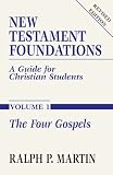 Martin, Ralph P.: New Testament Foundations: A Guide for Christian Students Martin, Ralph P.: New Testament Foundations: A Guide for Christian Students