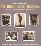 Driscoll, Michael: My Brush With History: By 95 Americans Who Were There Driscoll, Michael: My Brush With History: By 95 Americans Who Were There