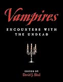 Skal, David J.: Vampires : Encounters with the Undead