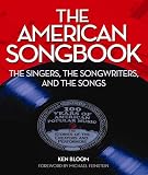 Bloom, Ken: The American Songbook: The Singers, Songwriters and the Songs Bloom, Ken: The American Songbook: The Singers, Songwriters and the Songs