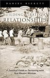 Rickett, Daniel: Building Strategic Relationships: A Practical Guide to Partnering With Non-Western Missions Rickett, Daniel: Building Strategic Relationships: A Practical Guide to Partnering With Non-Western Missions