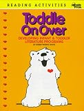 Davis, Robin Works: Toddle on over: Developing Infant & Toddler Literature Programs Davis, Robin Works: Toddle on over: Developing Infant & Toddler Literature Programs