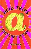 Joy, Dan: Acid Trips and Chemistry