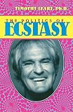 Leary, Timothy: The Politics of Ecstasy