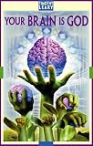 Leary, Timothy: Your Brain Is God Leary, Timothy: Your Brain Is God