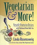 Rosensweig, Linda: Vegetarian and More : Versatile Vegetarian Recipes with Optional Meat Add-Ins