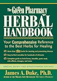 Duke, James A.: The Green Pharmacy Herbal Handbook: Your Comprehensive Reference to the Best Herbs for Healing Duke, James A.: The Green Pharmacy Herbal Handbook: Your Comprehensive Reference to the Best Herbs for Healing