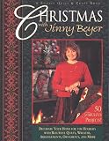 Beyer, Jinny: Christmas With Jinny Beyer: Decorate Your Home for the Holidays With Beautiful Quilts, Wreaths, Arrangements, Ornaments, and More Beyer, Jinny: Christmas With Jinny Beyer: Decorate Your Home for the Holidays With Beautiful Quilts, Wreaths, Arrangements, Ornaments, and More