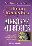 Kittel, Mary S.: The Doctors Book of Home Remedies for Airborne Allergies: 100 New Cures for Symptoms from Pollen, Pets, Dust, and Mold Kittel, Mary S.: The Doctors Book of Home Remedies for Airborne Allergies: 100 New Cures for Symptoms from Pollen, Pets, Dust, and Mold