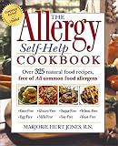 Jones, Marjorie Hurt: The Allergy Self-Help Cookbook: Over 325 Natural Food Recipes, Free of All Common Food Allergens
