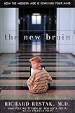 Restak, Richard: The New Brain: How the Modern Age Is Rewiring Your Mind Restak, Richard: The New Brain: How the Modern Age Is Rewiring Your Mind