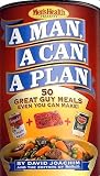 Joachim, David: A Man, a Can, a Plan: 50 Great Guy Meals Even You Can Make