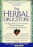 Foster, Steven: The Herbal Drugstore: The Best Natural Alternatives to Over-The-Counter and Prescription Medicines! Foster, Steven: The Herbal Drugstore: The Best Natural Alternatives to Over-The-Counter and Prescription Medicines!