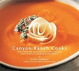 Canyon Ranch: Canyon Ranch Cooks: More Than 210 Delicious, Innovative Recipes from America's Leading Health Resort