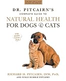 Pitcairn, Richard H.: Dr. Pitcairn's New Complete Guide to Natural Health for Dogs & Cats