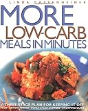 Gassenheimer, Linda: More Low-Carb Meals in Minutes: A Three Stage Plan for Keeping It Off