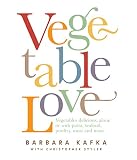 Kafka, Barbara: Vegetable Love Kafka, Barbara: Vegetable Love