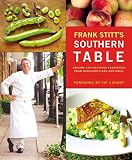 Stitt, Frank: Frank Stitt's Southern Table: Recipes and Gracious Traditions from Highlands Bar and Grill