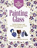 Neal, Moira: Painting Glass: Stylish Designs and Practical Projects