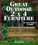 Henderson, Stevie: Great Outdoor 2X4 Furniture: 21 Easy Projects to Build Henderson, Stevie: Great Outdoor 2X4 Furniture: 21 Easy Projects to Build