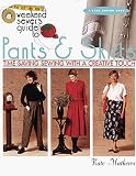 Mathews, Kate: Weekend Sewer's Guide to Pants & Skirts: Time-Saving Sewing With a Creative Touch Mathews, Kate: Weekend Sewer's Guide to Pants & Skirts: Time-Saving Sewing With a Creative Touch