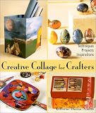 Aimone, Katherine Duncan: Creative Collage for Crafters: Techniques, Projects, Inspirations