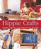 O'Sullivan, Joanne: Hippie Crafts: Creating a Hip New Look Using Groovy '60s Crafts O'Sullivan, Joanne: Hippie Crafts: Creating a Hip New Look Using Groovy '60s Crafts