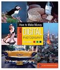 How To Make Money with Digital Photography