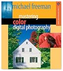 Mastering Color Digital Photography