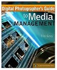Digital Photographer's Guide to Media Management