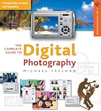 Freeman, Michael: The Complete Guide to Digital Photography Freeman, Michael: The Complete Guide to Digital Photography