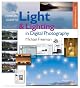 The Complete Guide to Light & Lighting in Digital Photography