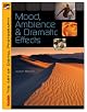 KODAK The Art of Digital Photography: Mood, Ambience & Dramatic Effects