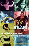 Edut, Ophira: Body Outlaws: Young Women Write About Body Image and Identity Edut, Ophira: Body Outlaws: Young Women Write About Body Image and Identity