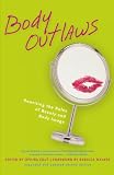 Edut, Ophira: Body Outlaws: Rewriting the Rules of Beauty and Body Image