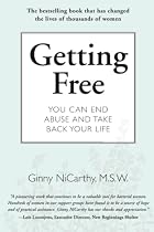 Getting Free: You Can End Abuse and Take&hellip;