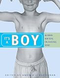Buchanan, Andrea J.: It's a Boy: Women Writers on Raising Sons
