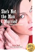 She's Not the Man I Married: My Life with a Transgender Husband