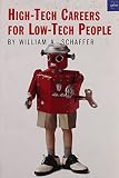 Schaffer, William A.: High-Tech Careers for Low-Tech People Schaffer, William A.: High-Tech Careers for Low-Tech People