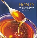 Opton, Gene: Honey : A Connoisseur's Guide with Recipes