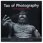 Tao of Photography: Seeing Beyond Seeing