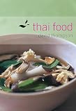 Thompson, David: Thai Food: Arharn Thai Thompson, David: Thai Food: Arharn Thai