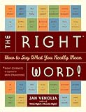 Venolia, Jan: The Right Word!: How to Say What You Really Mean