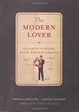 Mollod, Phineas: The Modern Lover: A Playbook for Suitors, Spouses, & Ringless Carousers Mollod, Phineas: The Modern Lover: A Playbook for Suitors, Spouses, & Ringless Carousers